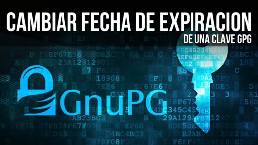 Cómo cambiar fecha de expiración de clave GPG.