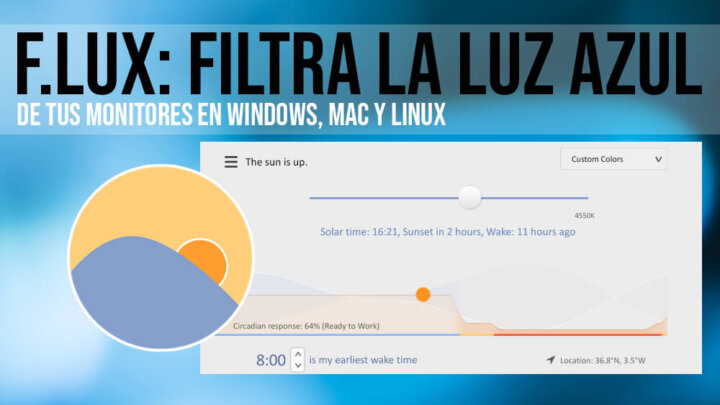 F.lux: filtra la luz azul de tus monitores en Windows, Mac y